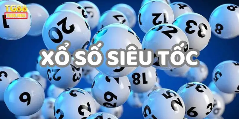 Xổ Số Siêu Tốc TG88