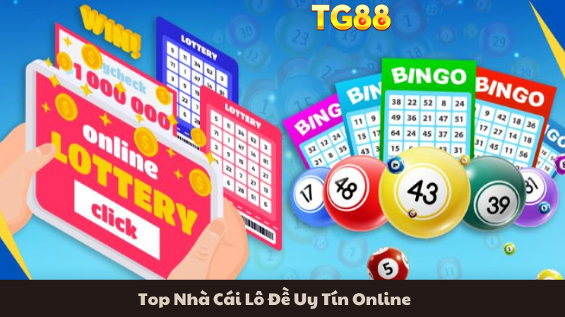 Top Nhà Cái Lô Đề Uy Tín Online